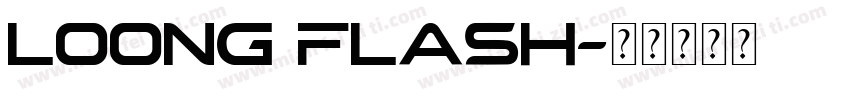 loong flash字体转换